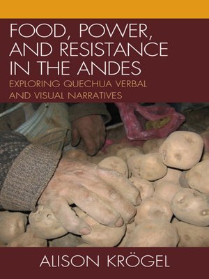 cover image of Food, Power, and Resistance in the Andes